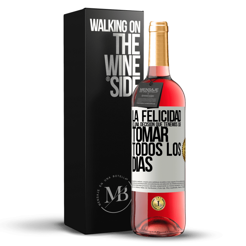 24,95 € Envoi gratuit | Vin rosé Édition ROSÉ Le bonheur est une décision que nous devons prendre tous les jours Étiquette Blanche. Étiquette personnalisable Vin jeune Récolte 2021 Tempranillo