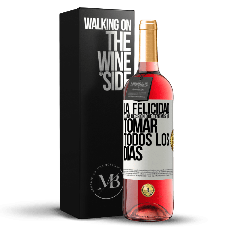 29,95 € Envío gratis | Vino Rosado Edición ROSÉ La felicidad es una decisión que tenemos que tomar todos los días Etiqueta Blanca. Etiqueta personalizable Vino joven Cosecha 2024 Tempranillo