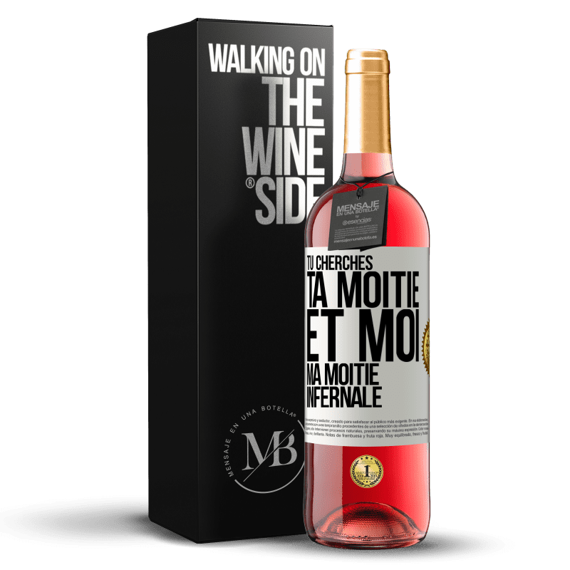 29,95 € Envoi gratuit | Vin rosé Édition ROSÉ Tu cherches ta moitié et moi ma moitié infernale Étiquette Blanche. Étiquette personnalisable Vin jeune Récolte 2024 Tempranillo