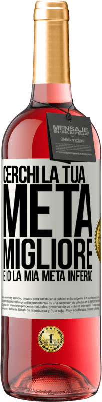 29,95 € | Vino rosato Edizione ROSÉ Cerchi la tua metà migliore, e io, la mia metà inferno Etichetta Bianca. Etichetta personalizzabile Vino giovane Raccogliere 2025 Tempranillo