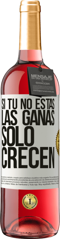 29,95 € | Vino Rosado Edición ROSÉ Si tú no estás, las ganas sólo crecen Etiqueta Blanca. Etiqueta personalizable Vino joven Cosecha 2024 Tempranillo