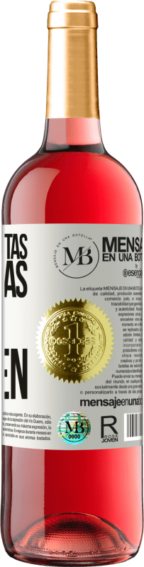 «Si tú no estás, las ganas sólo crecen» Edición ROSÉ