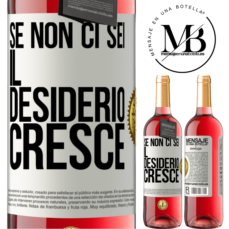 29,95 € Spedizione Gratuita | Vino rosato Edizione ROSÉ Se non ci sei, il desiderio cresce Etichetta Bianca. Etichetta personalizzabile Vino giovane Raccogliere 2024 Tempranillo