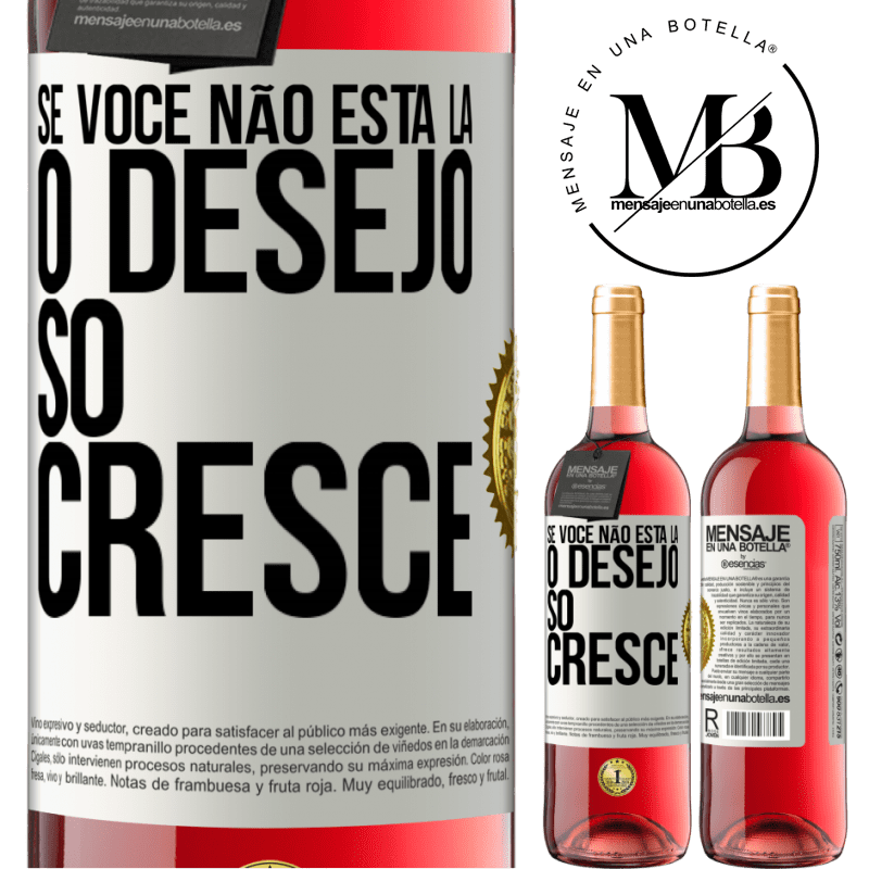 29,95 € Envio grátis | Vinho rosé Edição ROSÉ Se você não está lá, o desejo só cresce Etiqueta Branca. Etiqueta personalizável Vinho jovem Colheita 2024 Tempranillo