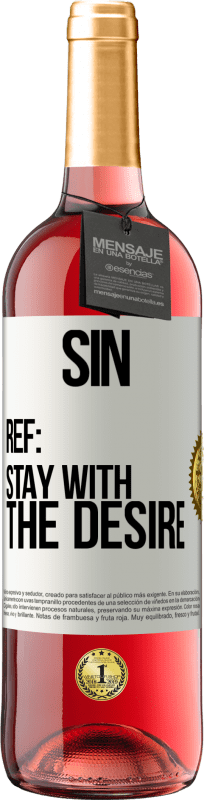 29,95 € Free Shipping | Rosé Wine ROSÉ Edition Sin. Ref: stay with the desire White Label. Customizable label Young wine Harvest 2025 Tempranillo