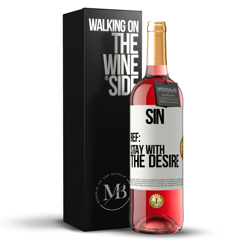 24,95 € Free Shipping | Rosé Wine ROSÉ Edition Sin. Ref: stay with the desire White Label. Customizable label Young wine Harvest 2021 Tempranillo