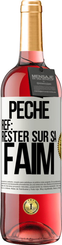 29,95 € | Vin rosé Édition ROSÉ PéchéRef: rester sur sa faim Étiquette Blanche. Étiquette personnalisable Vin jeune Récolte 2023 Tempranillo