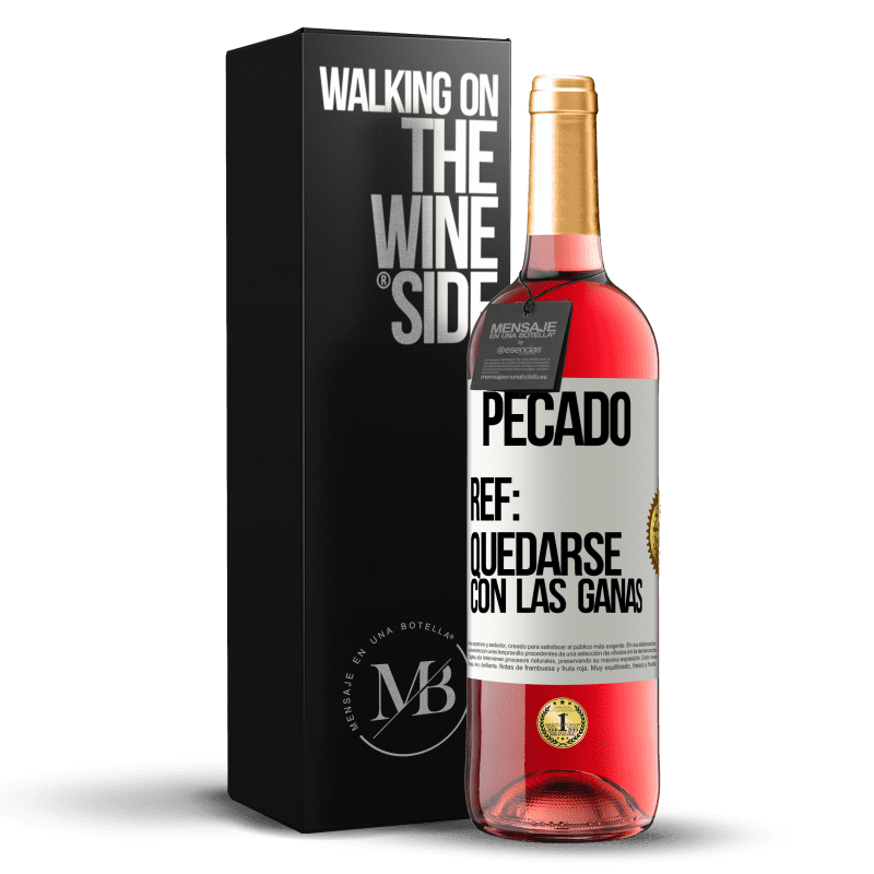 29,95 € Envío gratis | Vino Rosado Edición ROSÉ Pecado. Ref: quedarse con las ganas Etiqueta Blanca. Etiqueta personalizable Vino joven Cosecha 2024 Tempranillo