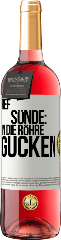 29,95 € | Roséwein ROSÉ Ausgabe RefSünde: in die Röhre gucken Weißes Etikett. Anpassbares Etikett Junger Wein Ernte 2023 Tempranillo