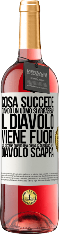 29,95 € | Vino rosato Edizione ROSÉ cosa succede quando un uomo si arrabbia? Il diavolo viene fuori. Cosa succede quando una donna si arrabbia? Che il diavolo Etichetta Bianca. Etichetta personalizzabile Vino giovane Raccogliere 2025 Tempranillo