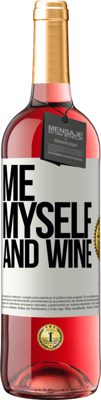 29,95 € | Vino Rosado Edición ROSÉ Me, myself and wine Etiqueta Blanca. Etiqueta personalizable Vino joven Cosecha 2023 Tempranillo