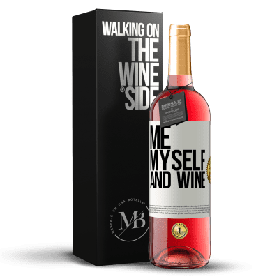 «Me, myself and wine» Edizione ROSÉ