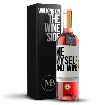 «Me, myself and wine» Edição ROSÉ