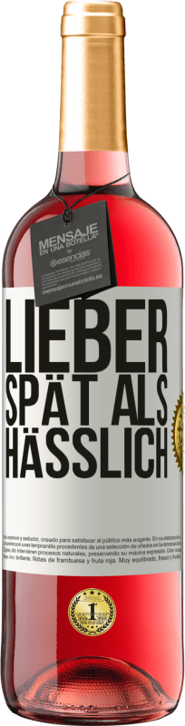 29,95 € | Roséwein ROSÉ Ausgabe Lieber spät als hässlich Weißes Etikett. Anpassbares Etikett Junger Wein Ernte 2023 Tempranillo