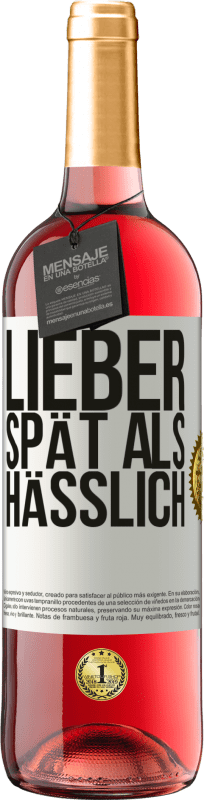 29,95 € | Roséwein ROSÉ Ausgabe Lieber spät als hässlich Weißes Etikett. Anpassbares Etikett Junger Wein Ernte 2024 Tempranillo