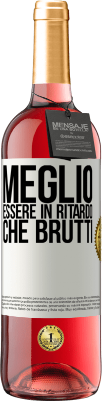 29,95 € | Vino rosato Edizione ROSÉ Meglio essere in ritardo che brutti Etichetta Bianca. Etichetta personalizzabile Vino giovane Raccogliere 2024 Tempranillo