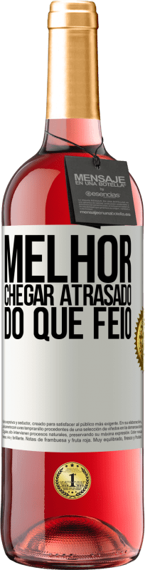 29,95 € | Vinho rosé Edição ROSÉ Melhor chegar atrasado do que feio Etiqueta Branca. Etiqueta personalizável Vinho jovem Colheita 2025 Tempranillo