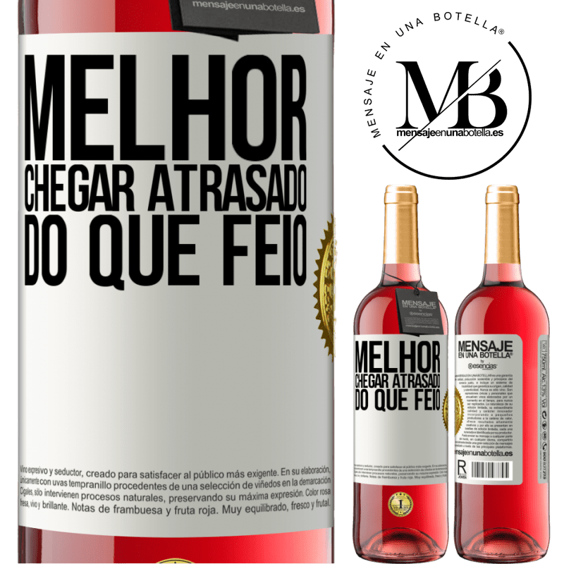 29,95 € Envio grátis | Vinho rosé Edição ROSÉ Melhor chegar atrasado do que feio Etiqueta Branca. Etiqueta personalizável Vinho jovem Colheita 2024 Tempranillo