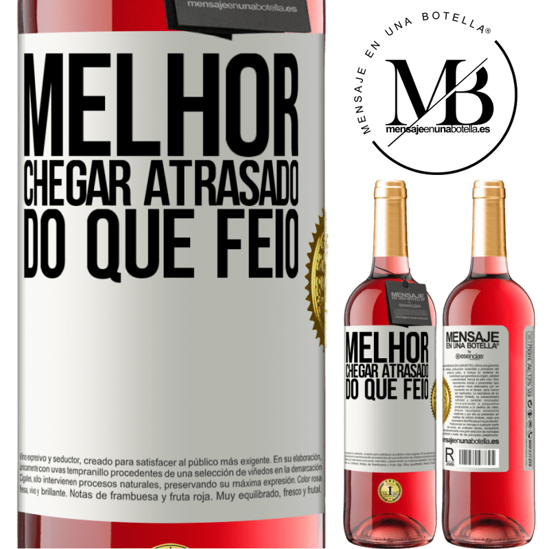 29,95 € Envio grátis | Vinho rosé Edição ROSÉ Melhor chegar atrasado do que feio Etiqueta Branca. Etiqueta personalizável Vinho jovem Colheita 2025 Tempranillo