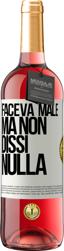 29,95 € Spedizione Gratuita | Vino rosato Edizione ROSÉ Faceva male, ma non dissi nulla Etichetta Bianca. Etichetta personalizzabile Vino giovane Raccogliere 2025 Tempranillo