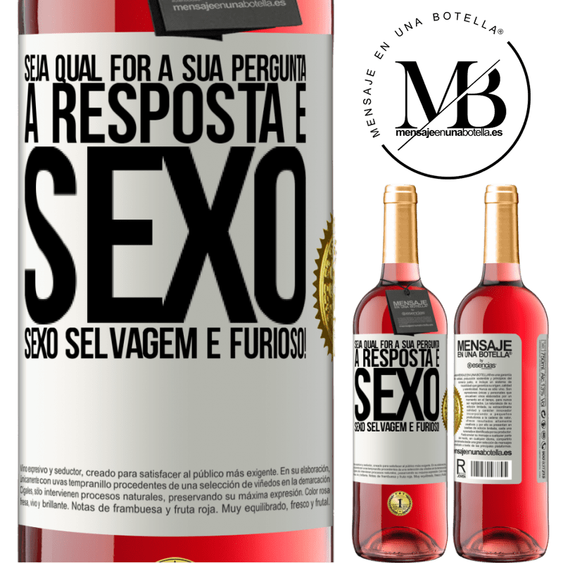 29,95 € Envio grátis | Vinho rosé Edição ROSÉ Seja qual for a sua pergunta, a resposta é sexo. Sexo selvagem e furioso! Etiqueta Branca. Etiqueta personalizável Vinho jovem Colheita 2025 Tempranillo