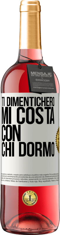 29,95 € | Vino rosato Edizione ROSÉ Ti dimenticherò, mi costa con chi dormo Etichetta Bianca. Etichetta personalizzabile Vino giovane Raccogliere 2025 Tempranillo