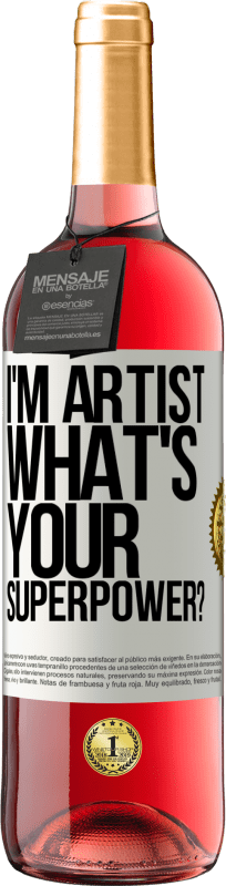 29,95 € | Vino rosato Edizione ROSÉ I'm artist. What's your superpower? Etichetta Bianca. Etichetta personalizzabile Vino giovane Raccogliere 2025 Tempranillo