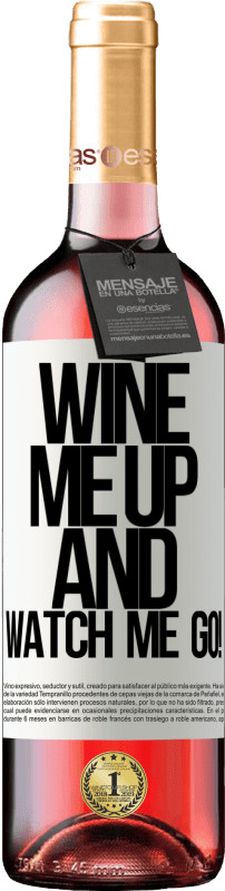 29,95 € | Vin rosé Édition ROSÉ Wine me up and watch me go! Étiquette Blanche. Étiquette personnalisable Vin jeune Récolte 2023 Tempranillo