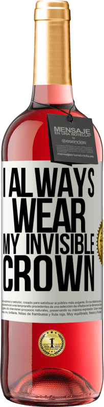 29,95 € | Розовое вино Издание ROSÉ Я всегда ношу свою невидимую корону Белая этикетка. Настраиваемая этикетка Молодое вино Урожай 2025 Tempranillo