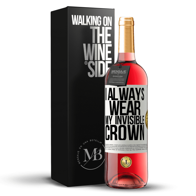 29,95 € Free Shipping | Rosé Wine ROSÉ Edition I always wear my invisible crown White Label. Customizable label Young wine Harvest 2022 Tempranillo