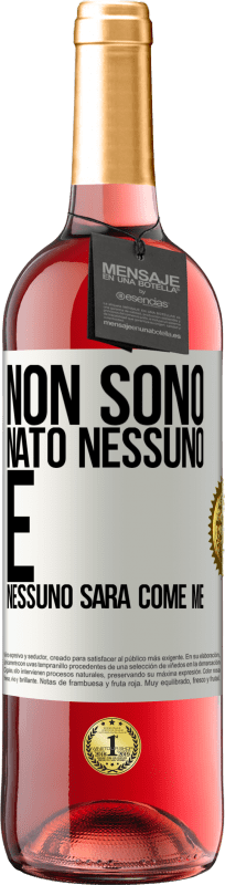 29,95 € | Vino rosato Edizione ROSÉ Non sono nato nessuno. E nessuno sarà come me Etichetta Bianca. Etichetta personalizzabile Vino giovane Raccogliere 2024 Tempranillo