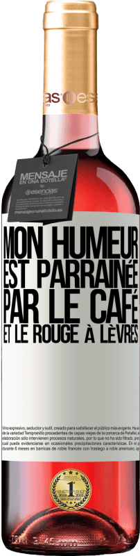 29,95 € | Vin rosé Édition ROSÉ Mon humeur est parrainée par le café et le rouge à lèvres Étiquette Blanche. Étiquette personnalisable Vin jeune Récolte 2025 Tempranillo