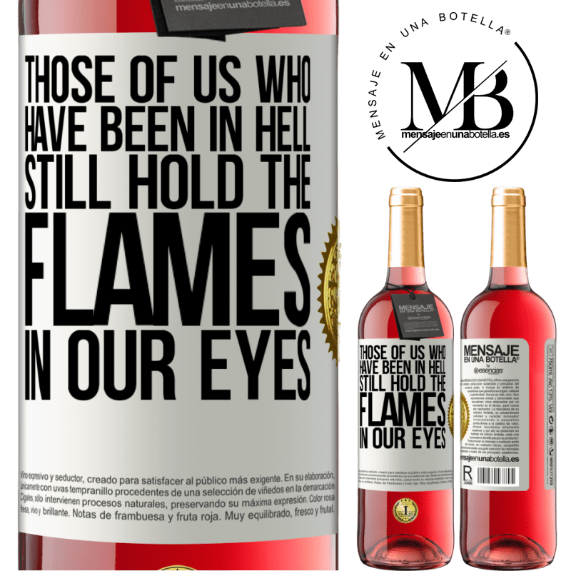 29,95 € Free Shipping | Rosé Wine ROSÉ Edition Those of us who have been in hell still hold the flames in our eyes White Label. Customizable label Young wine Harvest 2022 Tempranillo