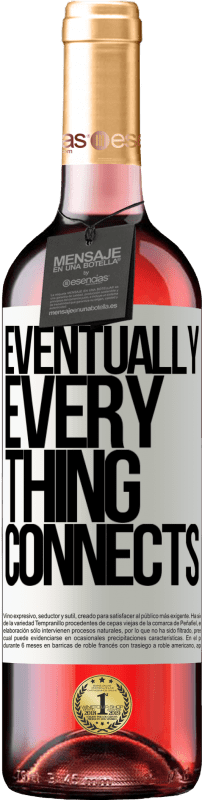 29,95 € | Vin rosé Édition ROSÉ Eventually, everything connects Étiquette Blanche. Étiquette personnalisable Vin jeune Récolte 2024 Tempranillo