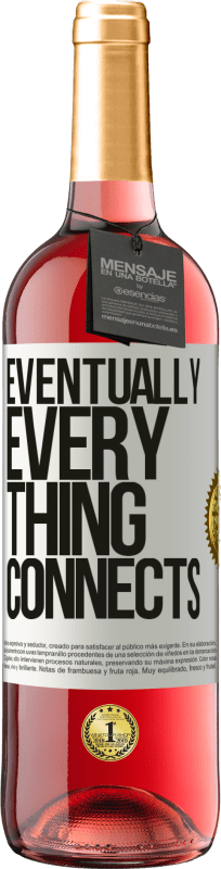 «Eventually, everything connects» Edición ROSÉ