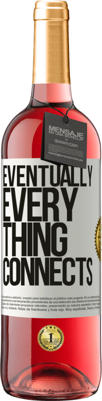 29,95 € | Roséwein ROSÉ Ausgabe Eventually, everything connects Weißes Etikett. Anpassbares Etikett Junger Wein Ernte 2024 Tempranillo