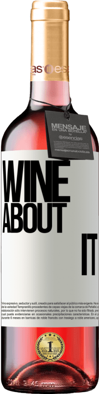 29,95 € | Vin rosé Édition ROSÉ Wine about it Étiquette Blanche. Étiquette personnalisable Vin jeune Récolte 2024 Tempranillo