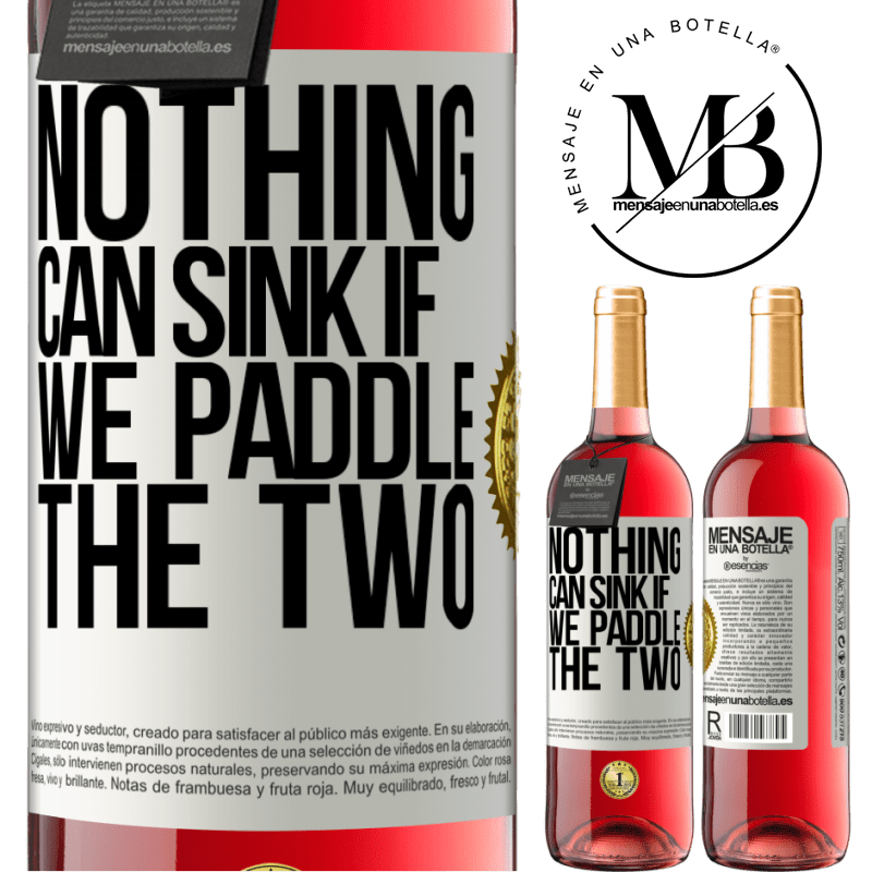 29,95 € Free Shipping | Rosé Wine ROSÉ Edition Nothing can sink if we paddle the two White Label. Customizable label Young wine Harvest 2021 Tempranillo