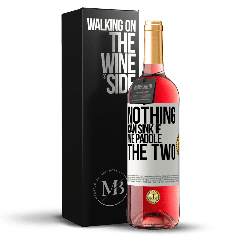 29,95 € Free Shipping | Rosé Wine ROSÉ Edition Nothing can sink if we paddle the two White Label. Customizable label Young wine Harvest 2024 Tempranillo