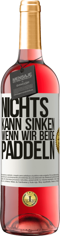 29,95 € | Roséwein ROSÉ Ausgabe Nichts kann sinken, wenn wir beide paddeln Weißes Etikett. Anpassbares Etikett Junger Wein Ernte 2024 Tempranillo