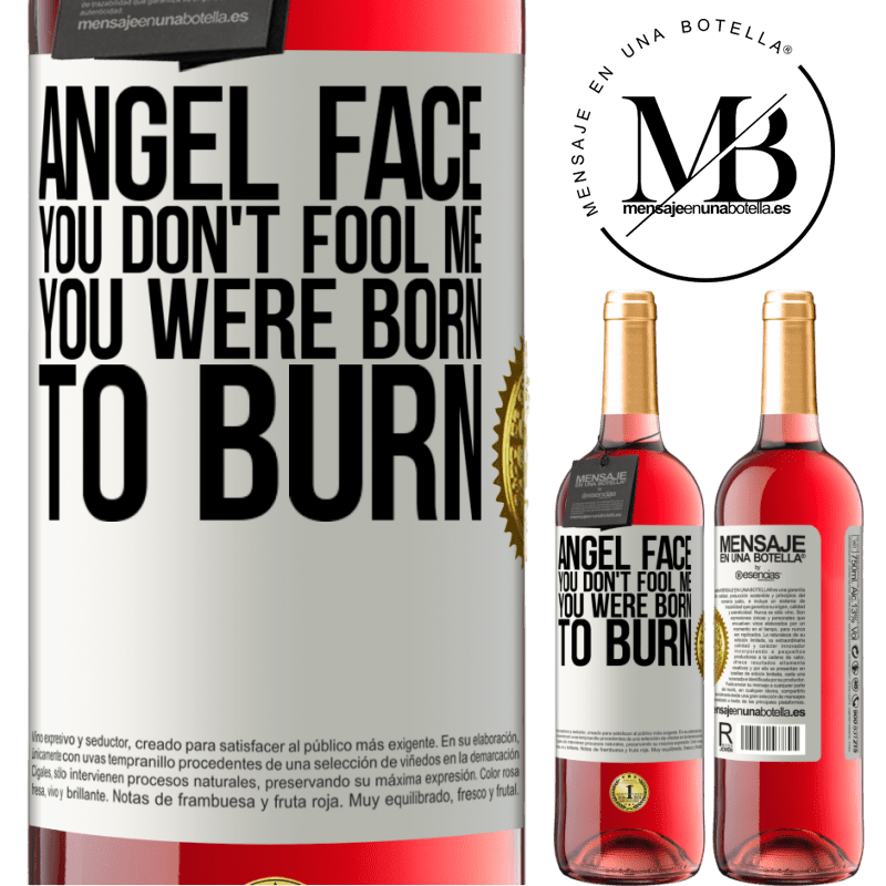 29,95 € Free Shipping | Rosé Wine ROSÉ Edition Angel face, you don't fool me, you were born to burn White Label. Customizable label Young wine Harvest 2021 Tempranillo