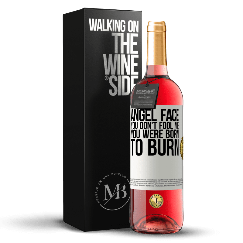 29,95 € Free Shipping | Rosé Wine ROSÉ Edition Angel face, you don't fool me, you were born to burn White Label. Customizable label Young wine Harvest 2021 Tempranillo