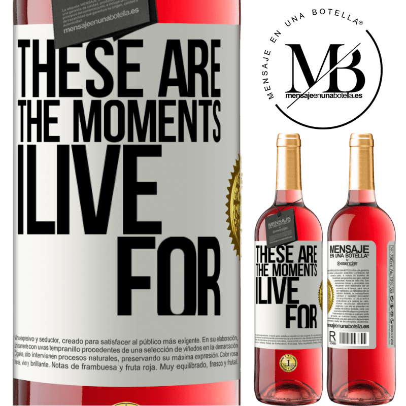29,95 € Free Shipping | Rosé Wine ROSÉ Edition These are the moments I live for White Label. Customizable label Young wine Harvest 2022 Tempranillo