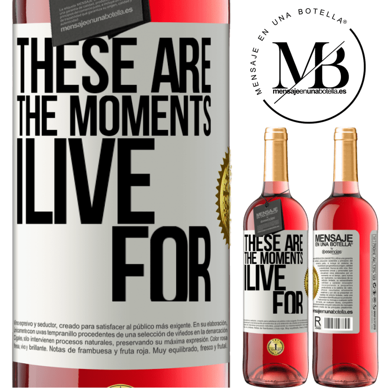 29,95 € Free Shipping | Rosé Wine ROSÉ Edition These are the moments I live for White Label. Customizable label Young wine Harvest 2025 Tempranillo