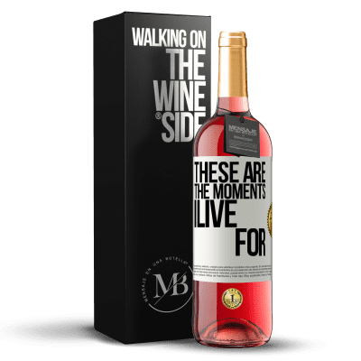 «これらは私が生きる瞬間です» ROSÉエディション