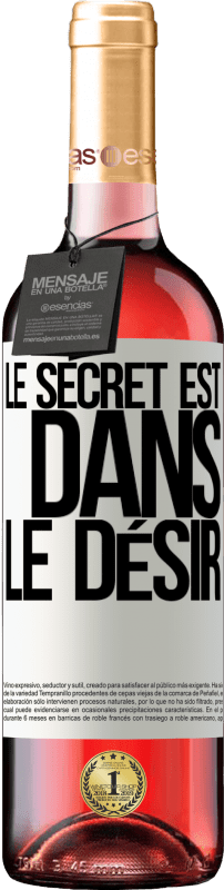 29,95 € | Vin rosé Édition ROSÉ Le secret est dans le désir Étiquette Blanche. Étiquette personnalisable Vin jeune Récolte 2024 Tempranillo