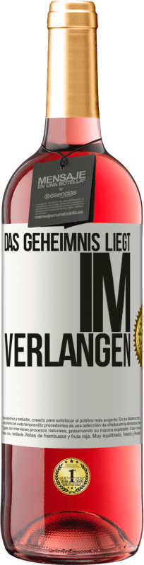 29,95 € Kostenloser Versand | Roséwein ROSÉ Ausgabe Das Geheimnis liegt im Verlangen Weißes Etikett. Anpassbares Etikett Junger Wein Ernte 2025 Tempranillo