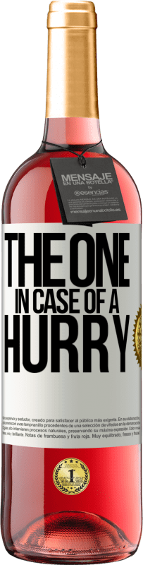 «The one in case of a hurry» Edición ROSÉ