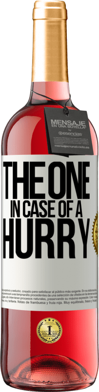 29,95 € | Vino rosato Edizione ROSÉ The one in case of a hurry Etichetta Bianca. Etichetta personalizzabile Vino giovane Raccogliere 2023 Tempranillo