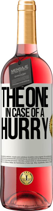 29,95 € | Vinho rosé Edição ROSÉ The one in case of a hurry Etiqueta Branca. Etiqueta personalizável Vinho jovem Colheita 2023 Tempranillo